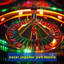 oscar jogador patrimonio